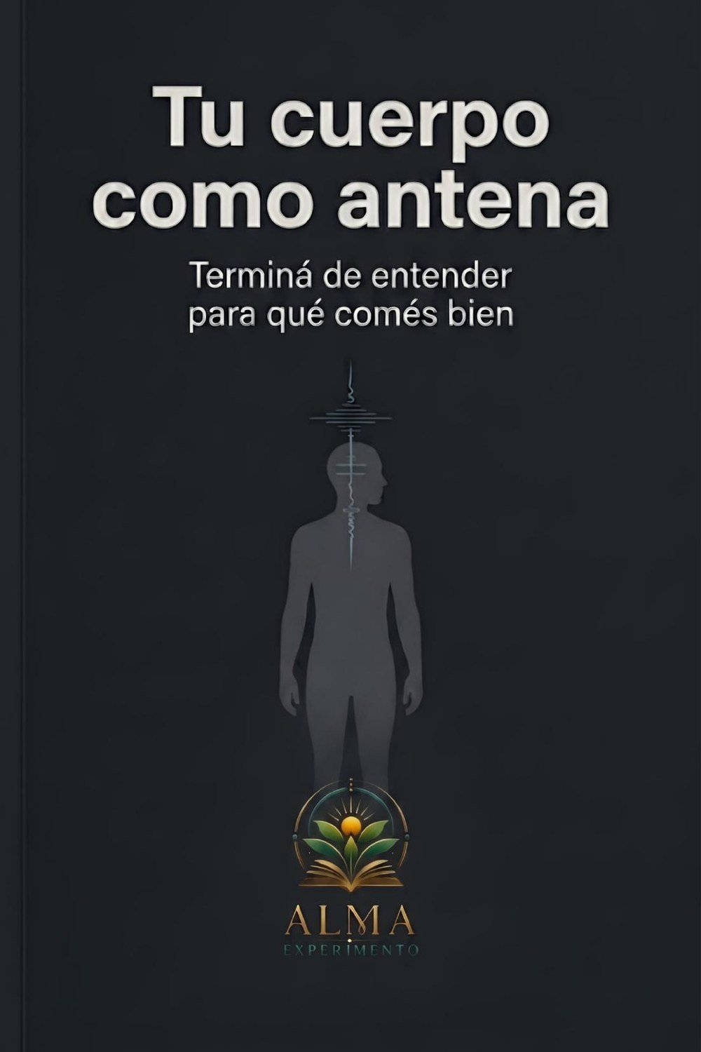 Portada de Tu cuerpo como antena